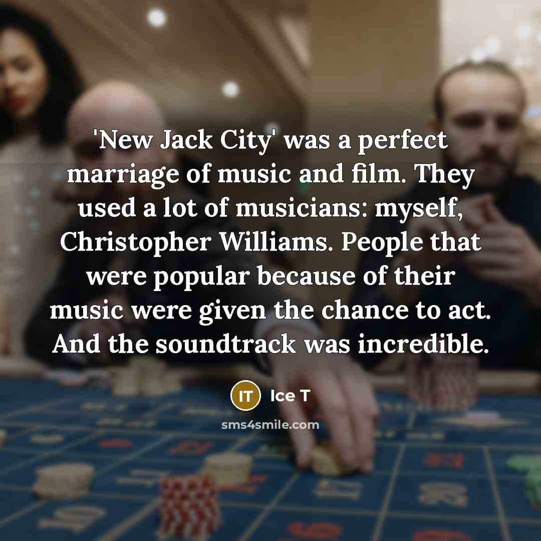 “'New Jack City' was a perfect marriage of music and…” quote by Ice T