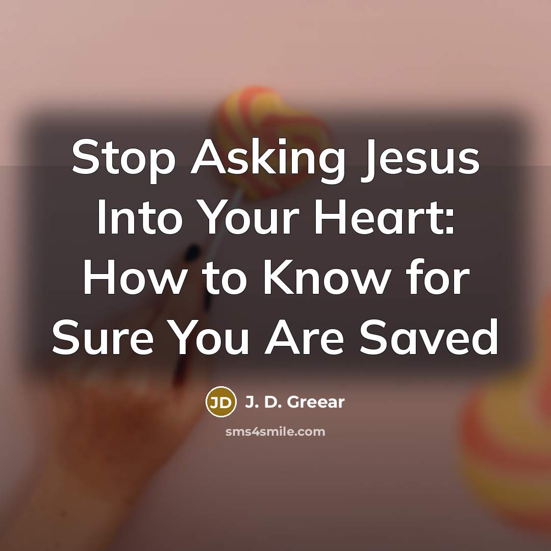 “Stop Asking Jesus Into Your Heart: How to Know for…” quote by J. D. Greear