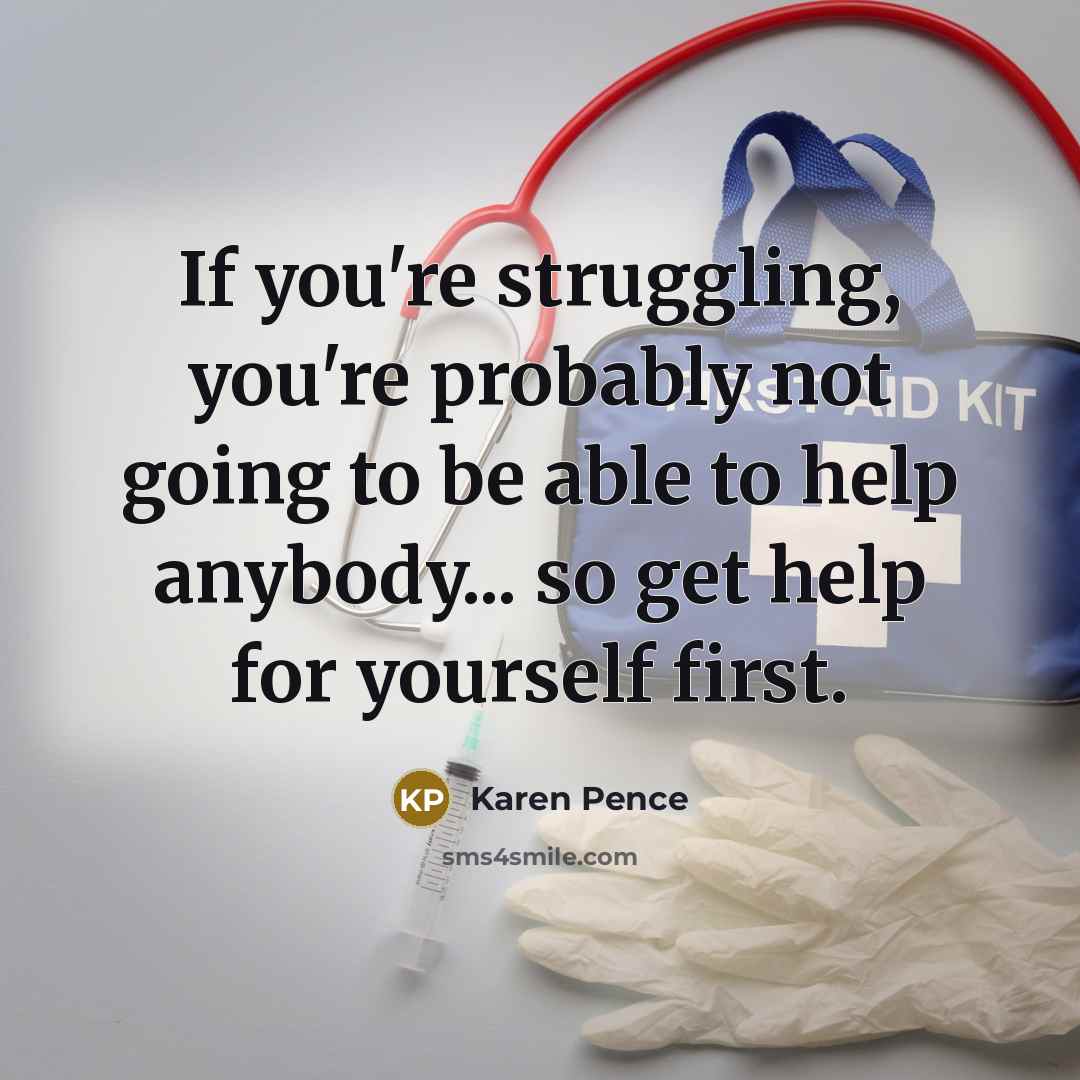 “If you're struggling, you're probably not going to be able…” quote by Karen Pence