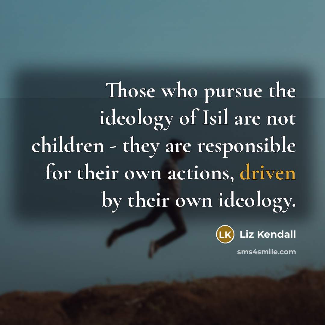 “Those who pursue the ideology of Isil are not children…” quote by Liz Kendall