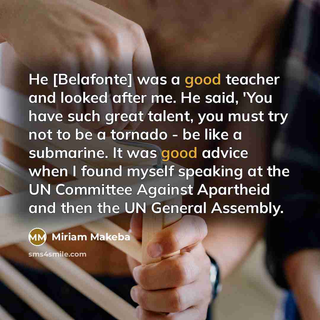 “He [Belafonte] was a good teacher and looked after me.…” quote by Miriam Makeba