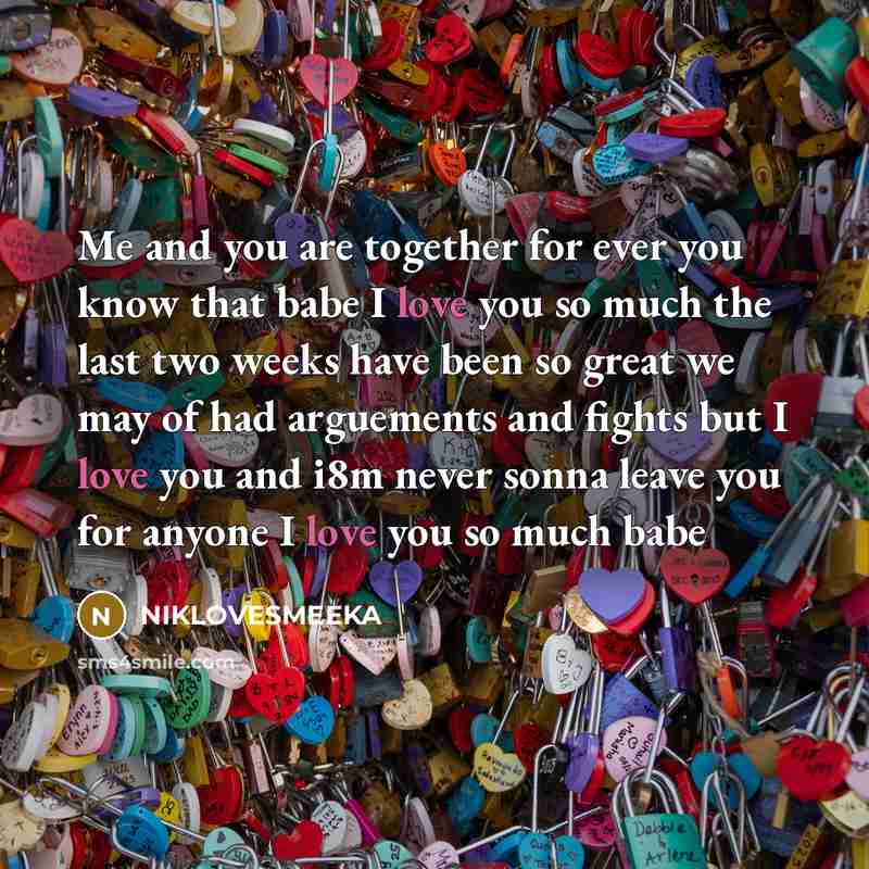 “Me and you are together for ever you know that…” quote by NIKLOVESMEEKA