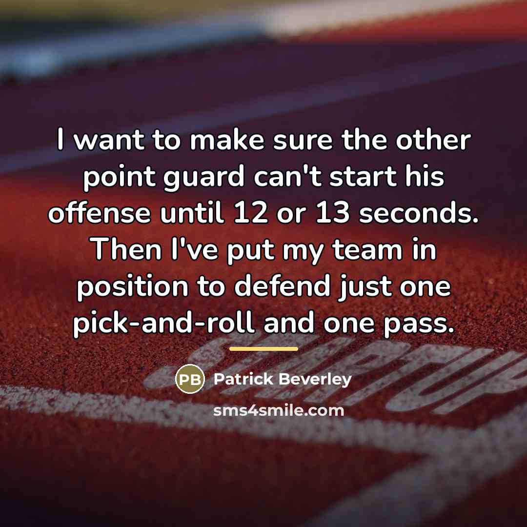 “I want to make sure the other point guard can't…” quote by Patrick Beverley