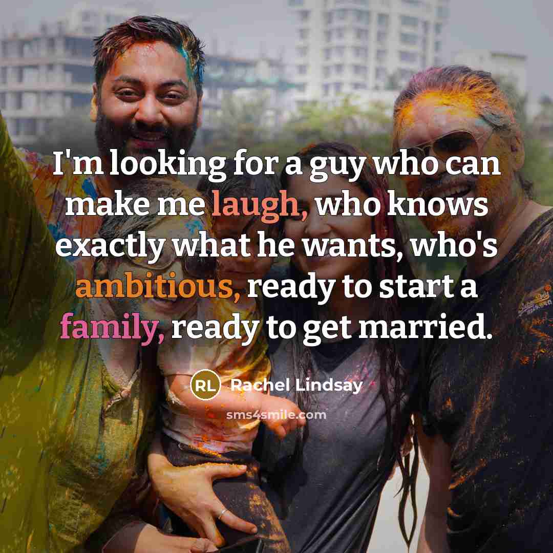 “I'm looking for a guy who can make me laugh,…” quote by Rachel Lindsay