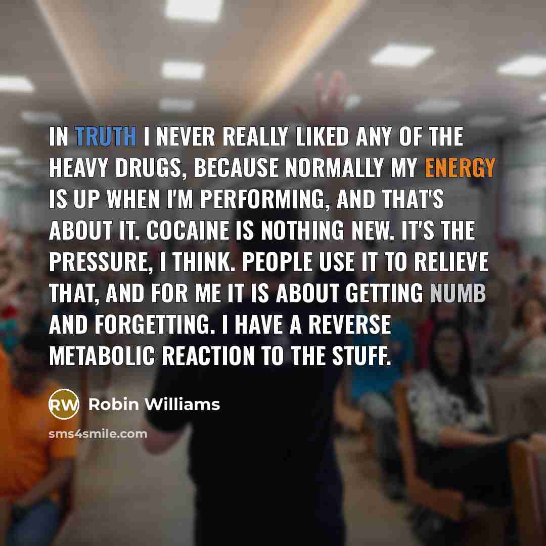 “In truth I never really liked any of the heavy…” quote by Robin Williams