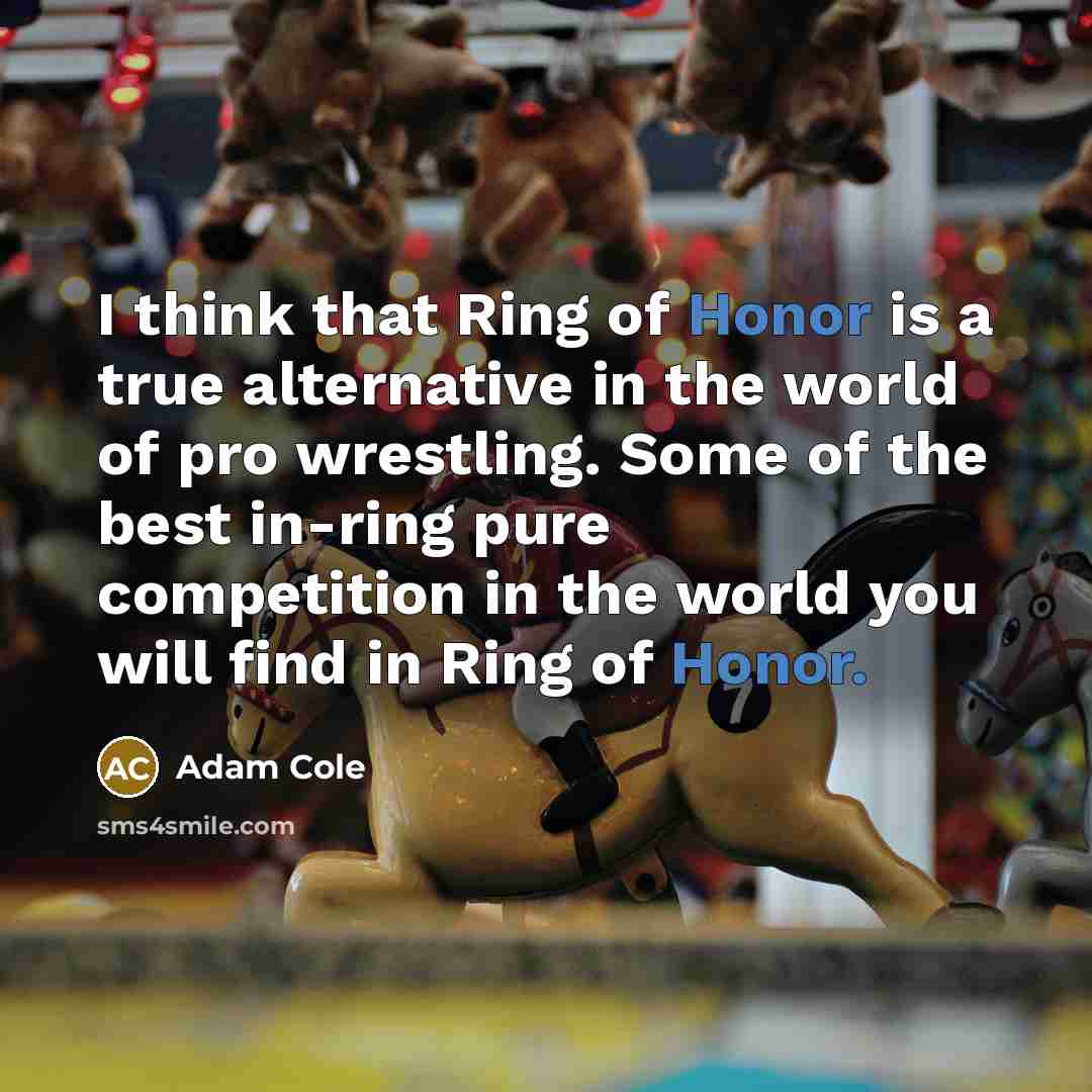 “I think that Ring of Honor is a true alternative…” quote by Adam Cole