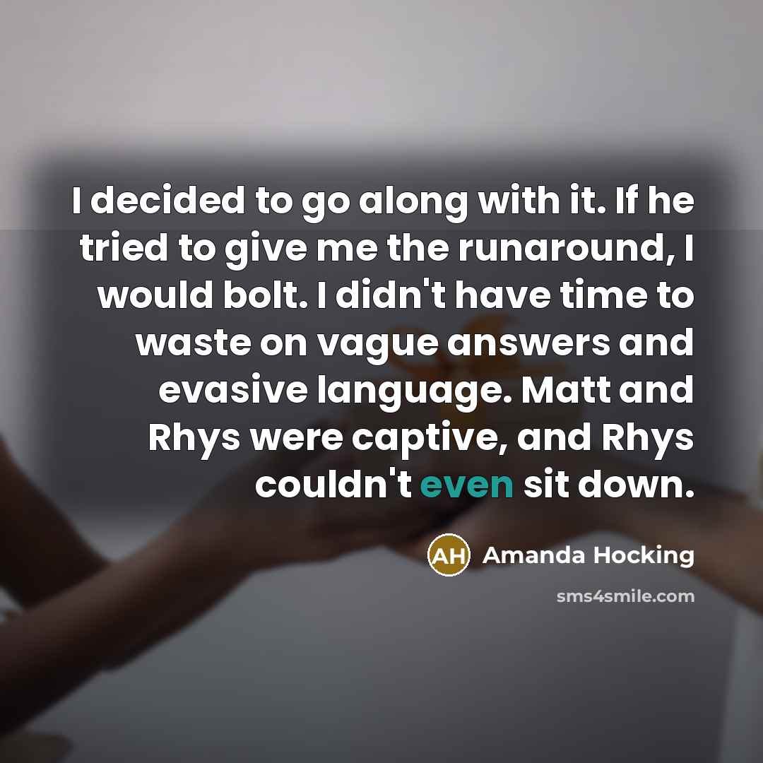 “I decided to go along with it. If he tried…” quote by Amanda Hocking