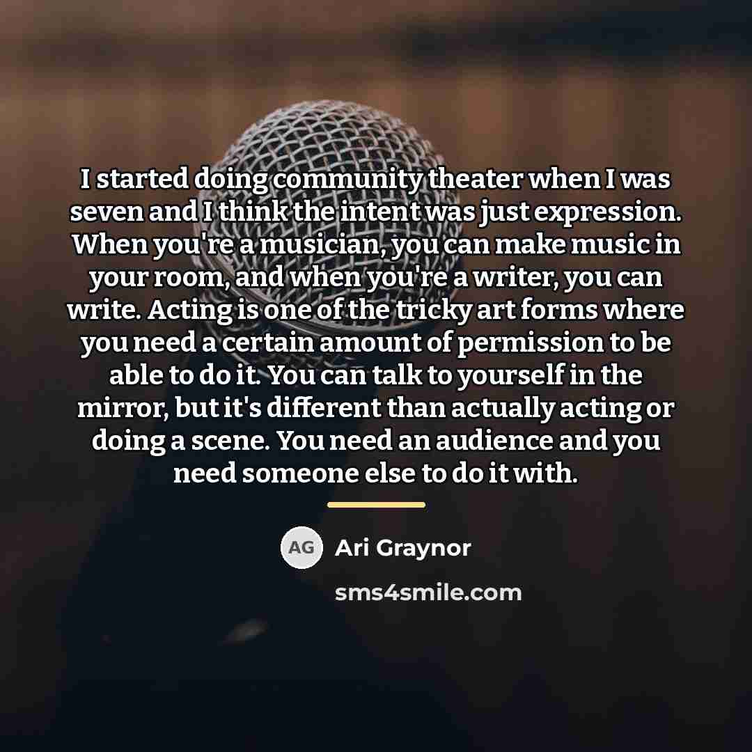 “I started doing community theater when I was seven and…” quote by Ari Graynor