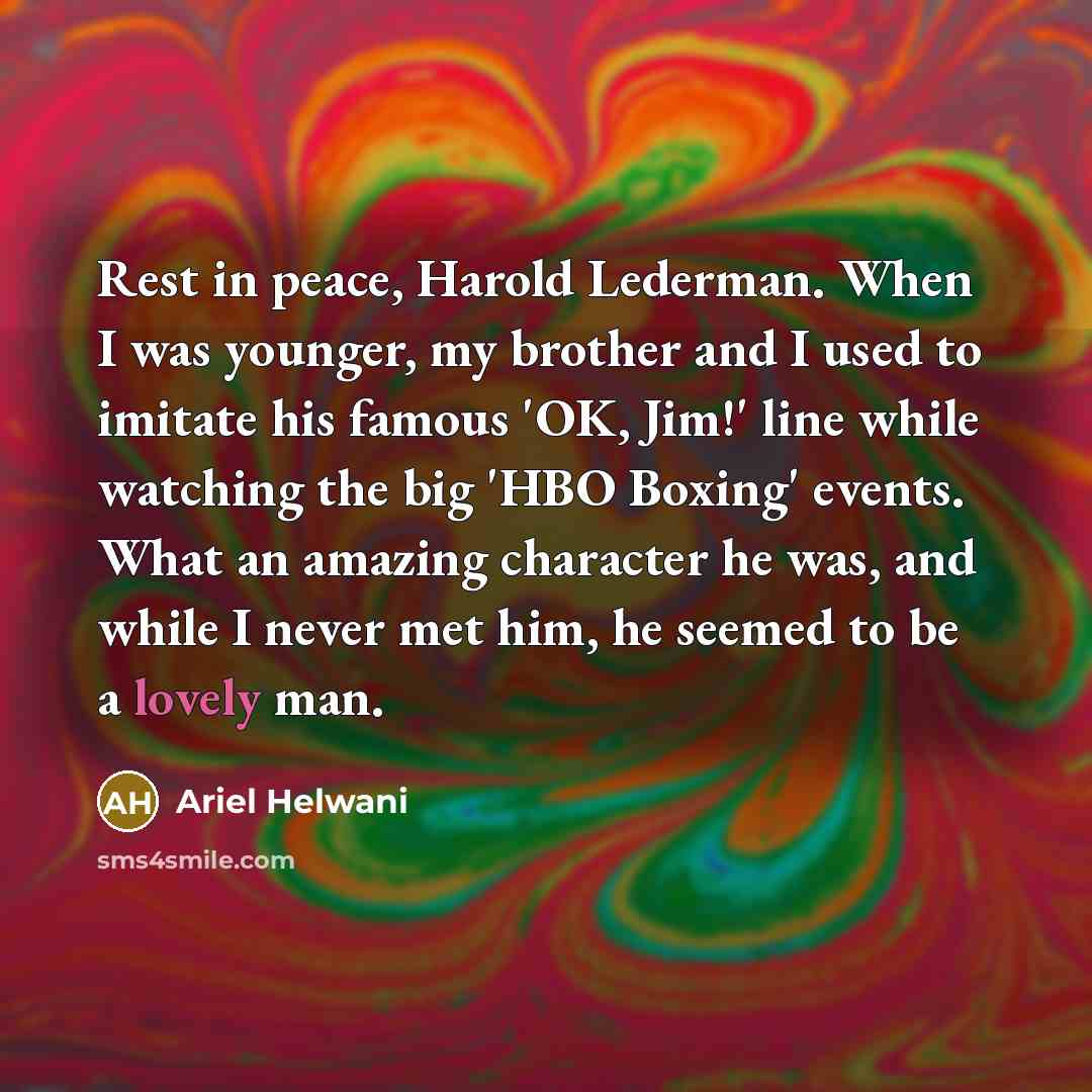 “Rest in peace, Harold Lederman. When I was younger, my…” quote by Ariel Helwani