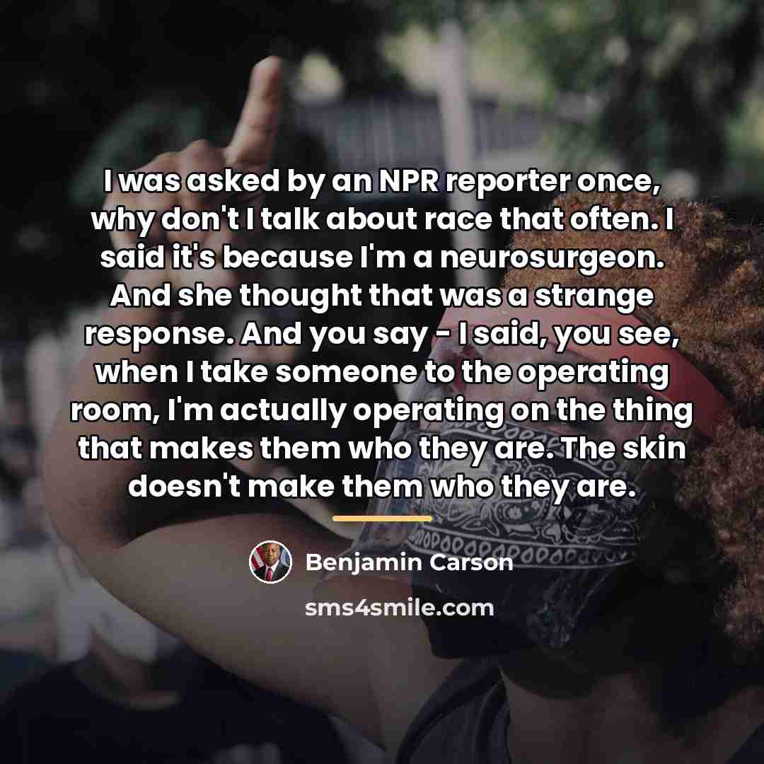 “I was asked by an NPR reporter once, why don't…” quote by Benjamin Carson