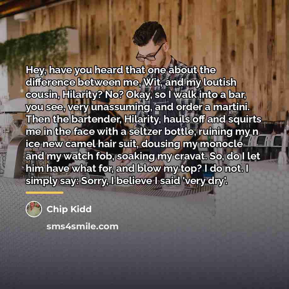 “Hey, have you heard that one about the difference between…” quote by Chip Kidd