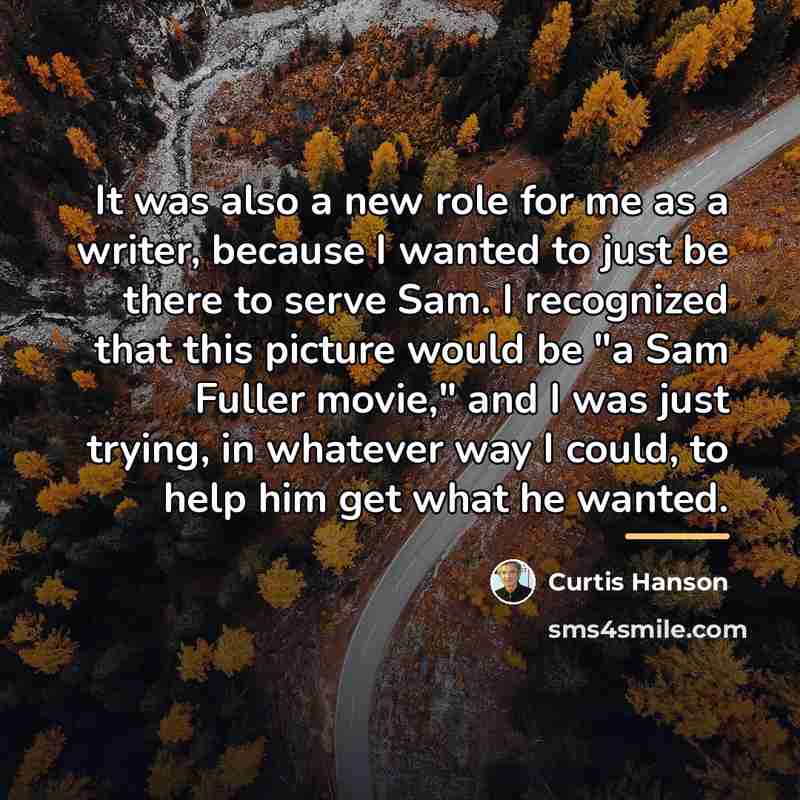 “It was also a new role for me as a…” quote by Curtis Hanson