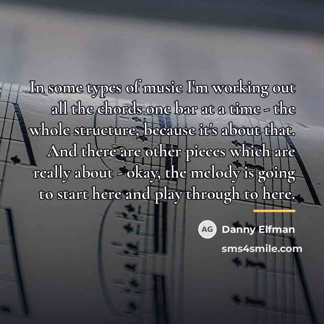 “In some types of music I'm working out all the…” quote by Danny Elfman