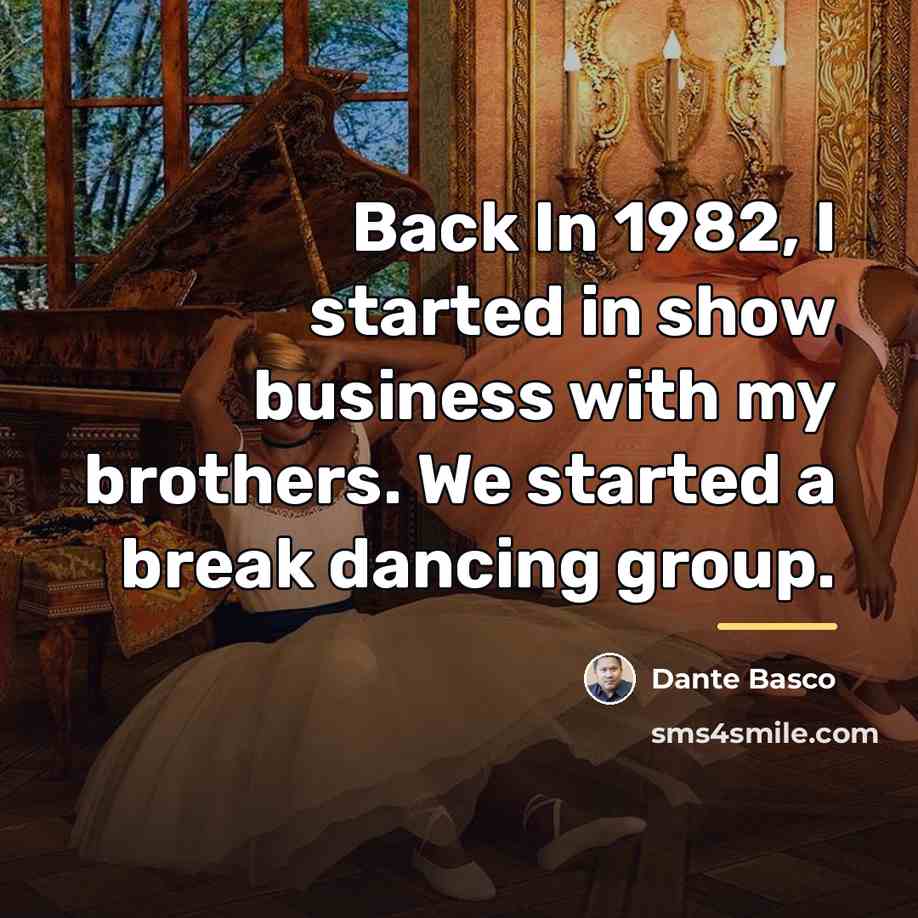 “Back In 1982, I started in show business with my…” quote by Dante Basco