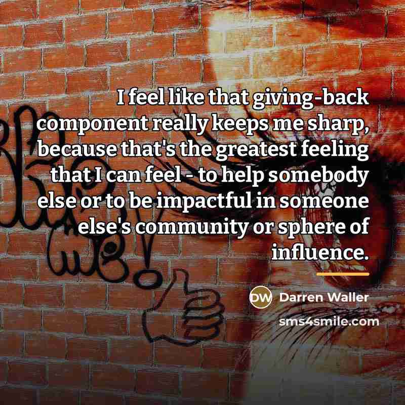 “I feel like that giving-back component really keeps me sharp,…” quote by Darren Waller