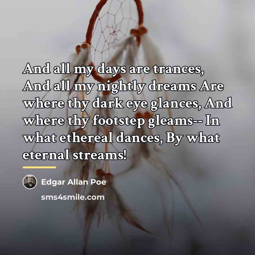 “And all my days are trances, And all my nightly…” quote by Edgar Allan Poe
