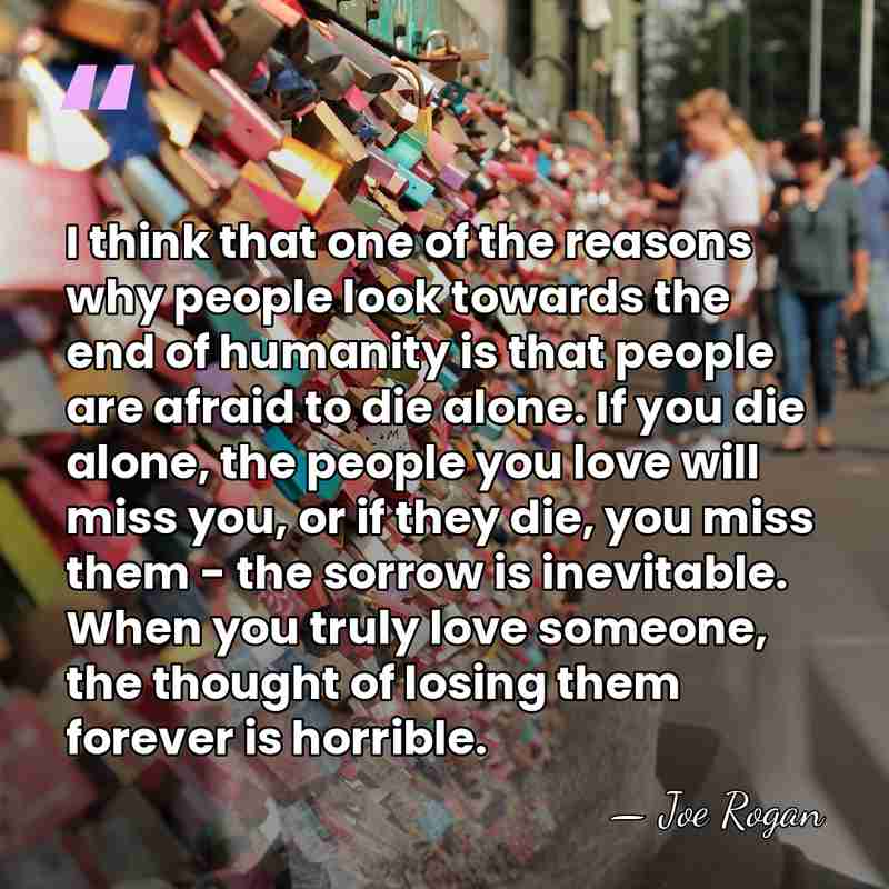 I think that one of the reasons why people look towards the&hellip; - Joe Rogan