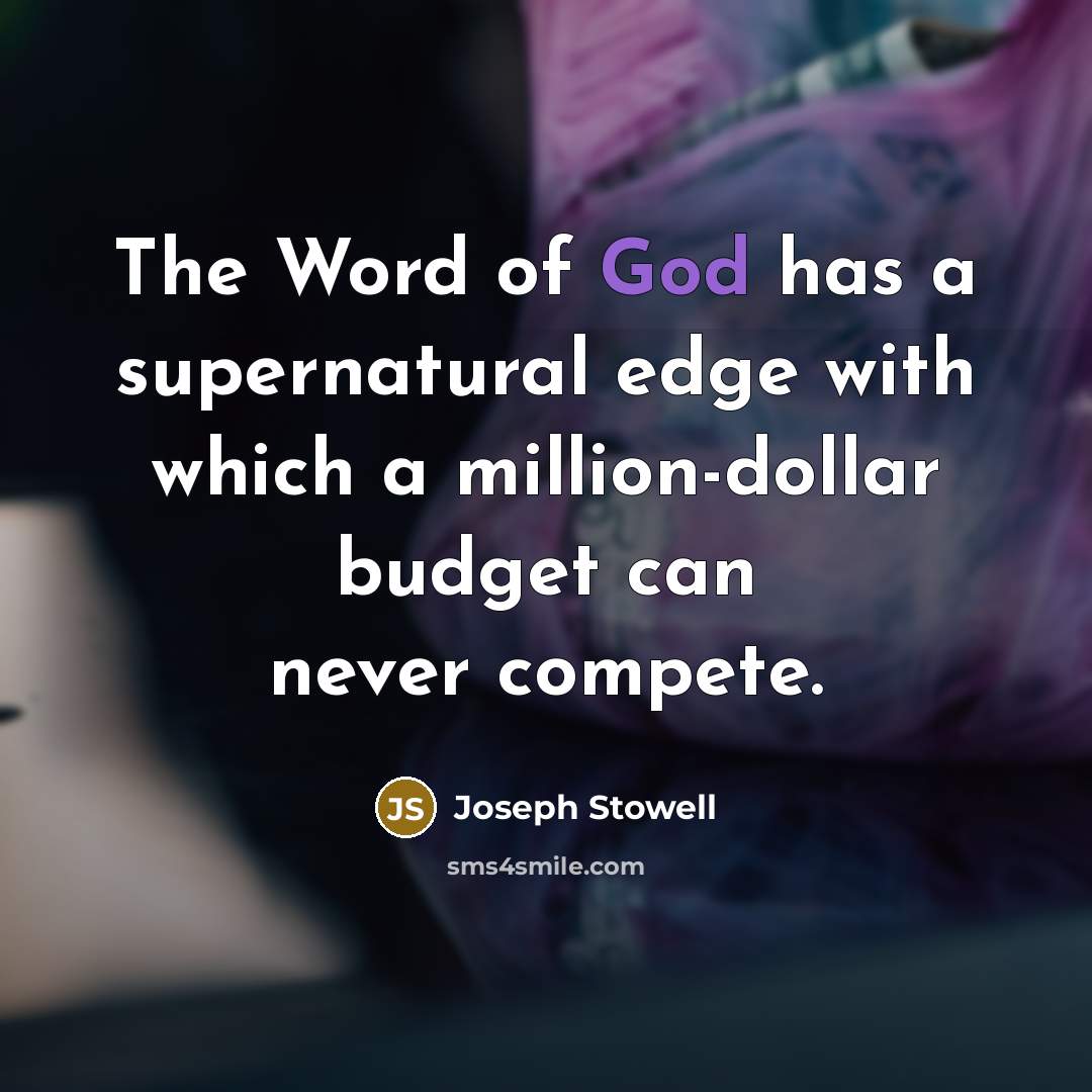 “The Word of God has a supernatural edge with which…” quote by Joseph Stowell