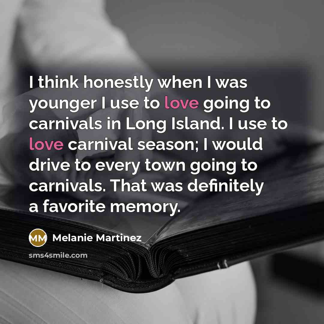 “I think honestly when I was younger I use to…” quote by Melanie Martinez