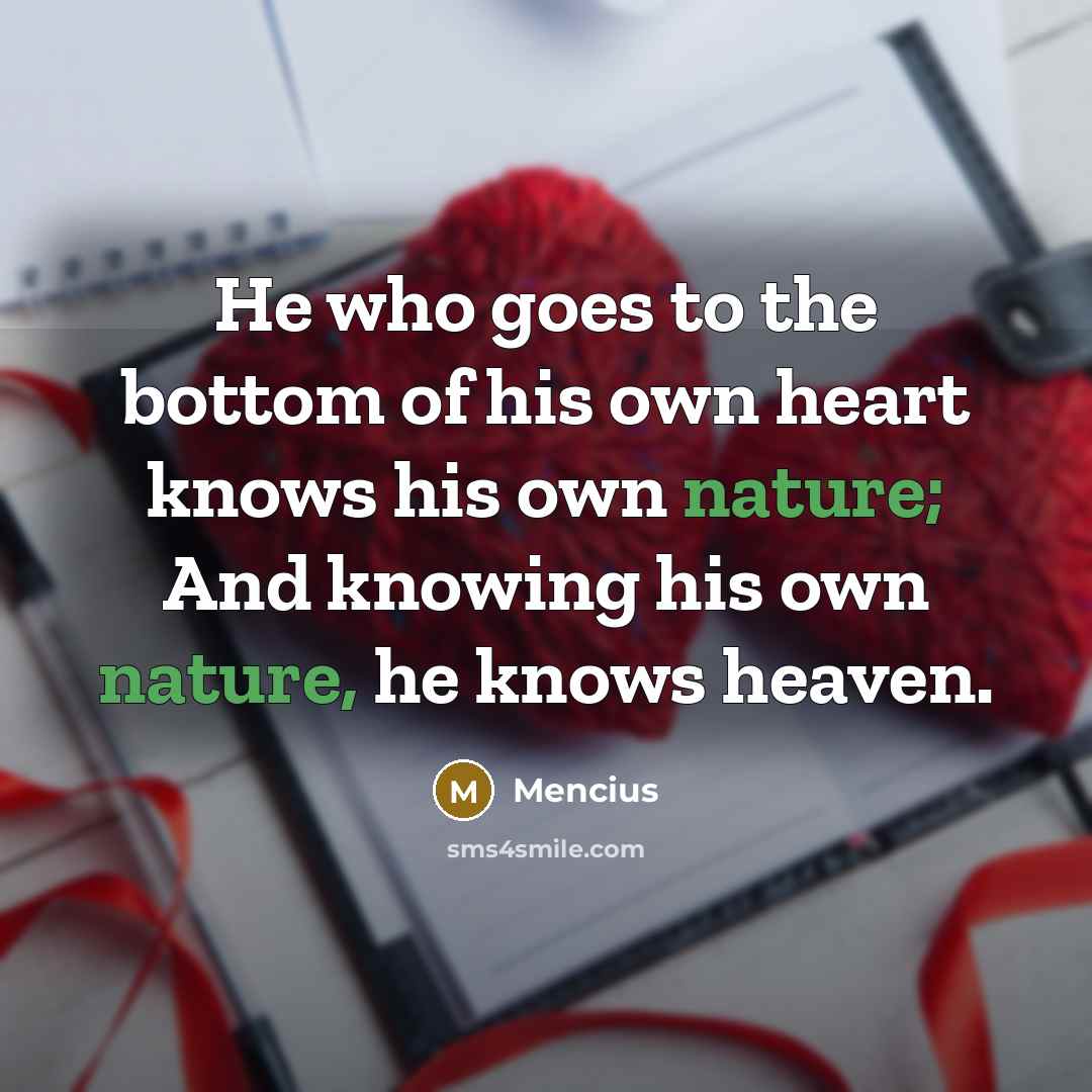 “He who goes to the bottom of his own heart…” quote by Mencius