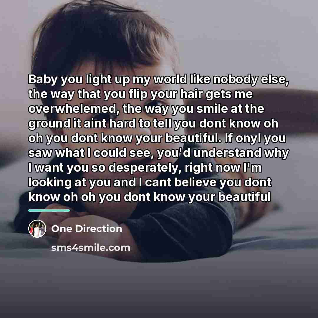 “Baby you light up my world like nobody else, the…” quote by One Direction