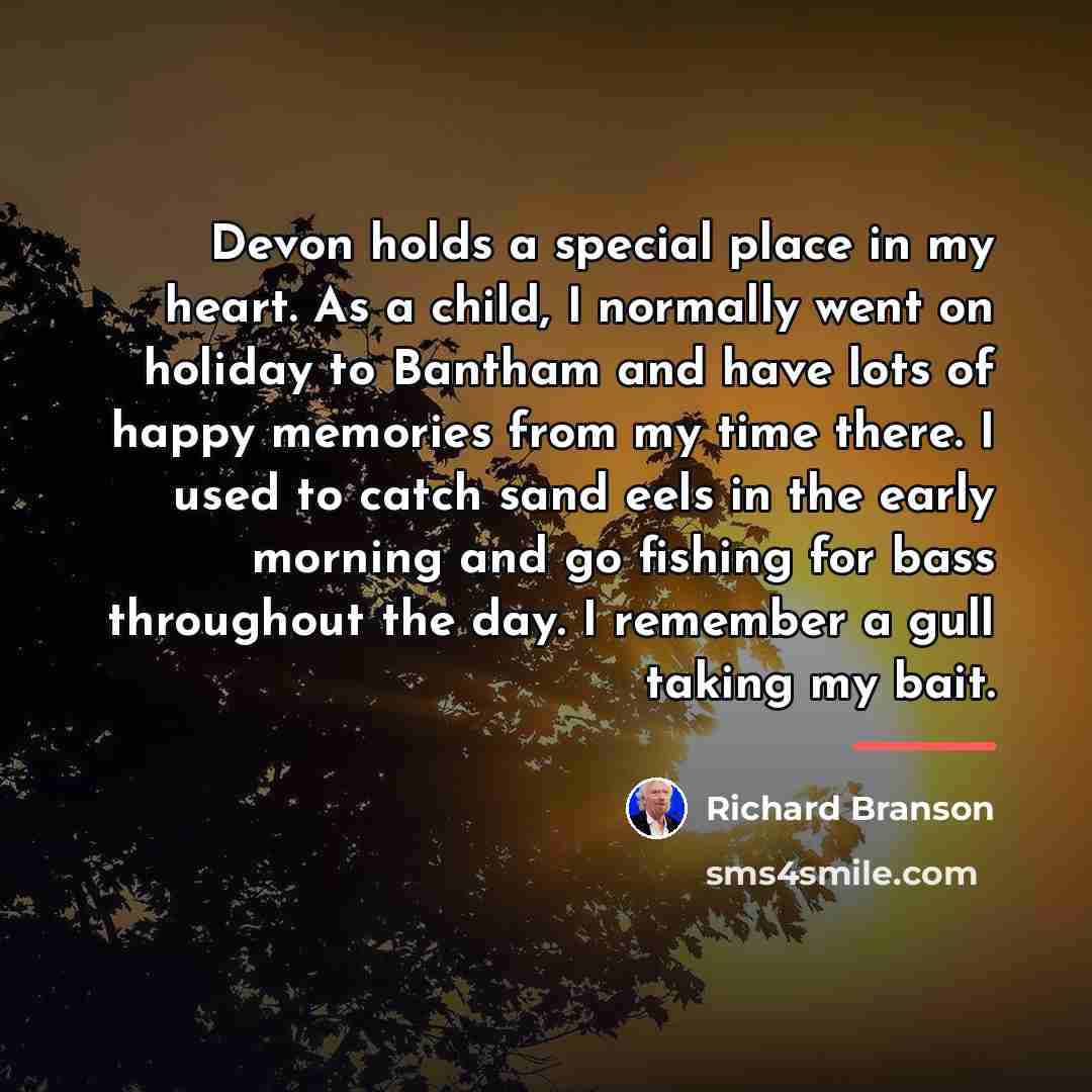 “Devon holds a special place in my heart. As a…” quote by Richard Branson