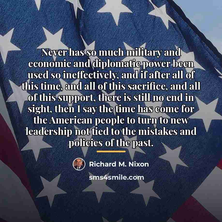 “Never has so much military and economic and diplomatic power…” quote by Richard M. Nixon