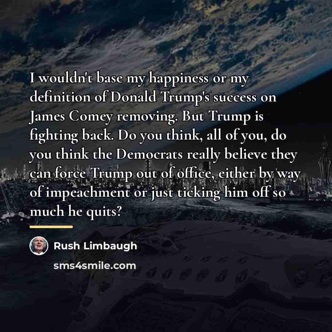 “I wouldn't base my happiness or my definition of Donald…” quote by Rush Limbaugh