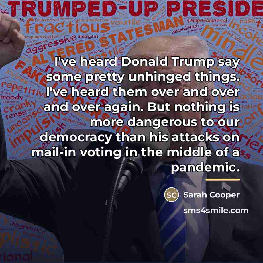 “I've heard Donald Trump say some pretty unhinged things. I've…” quote by Sarah Cooper