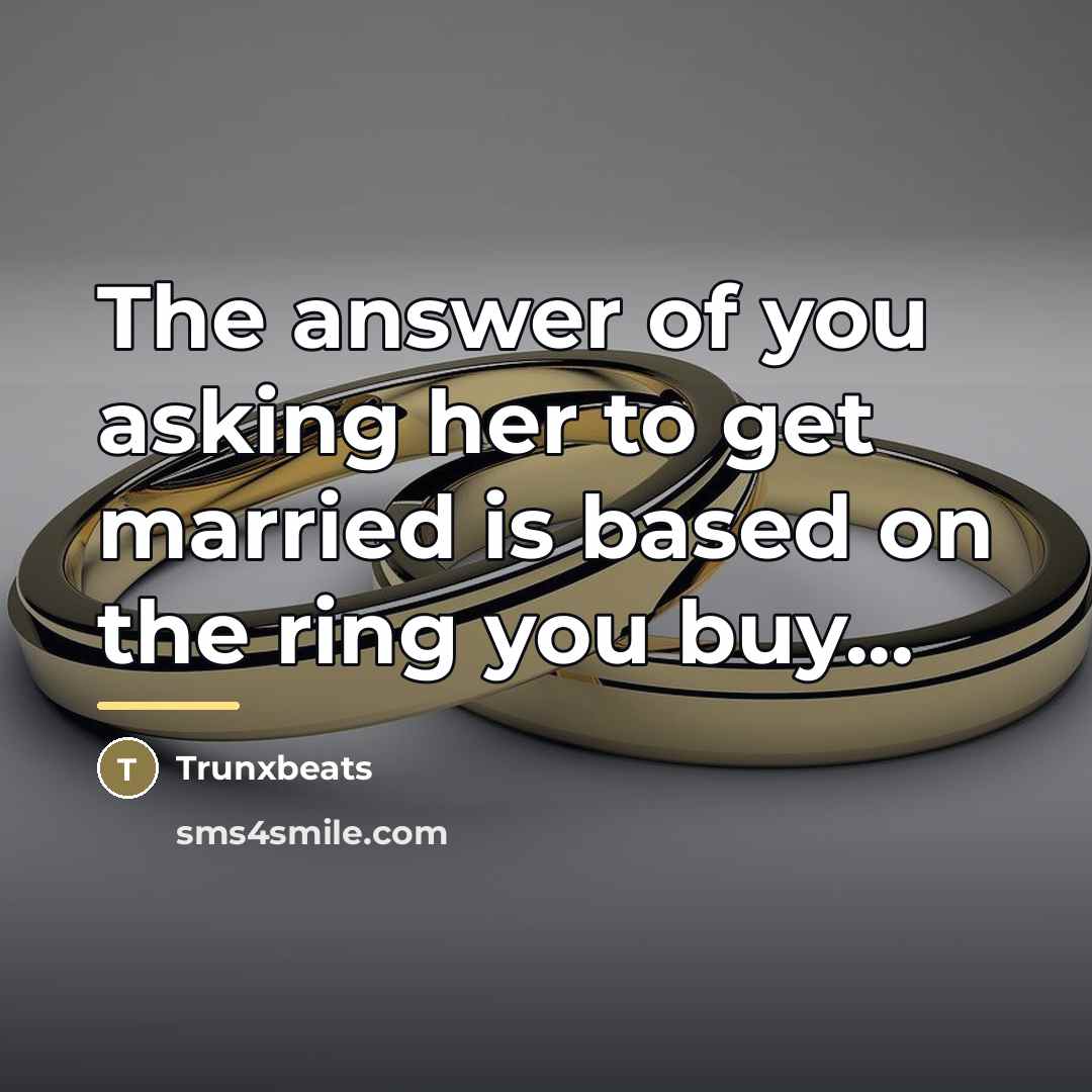 “The answer of you asking her to get married is…” quote by Trunxbeats