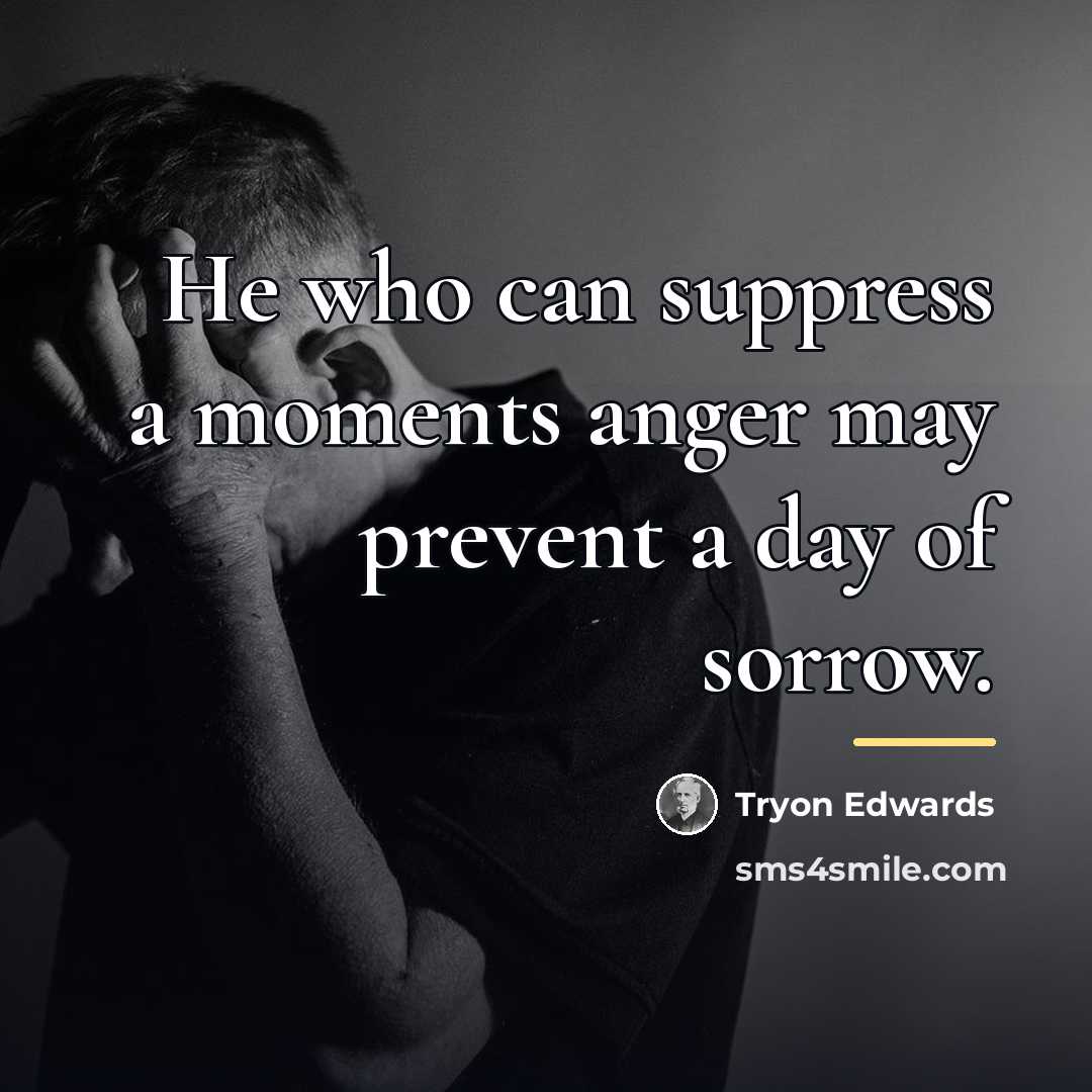 “He who can suppress a moments anger may prevent a…” quote by Tryon Edwards