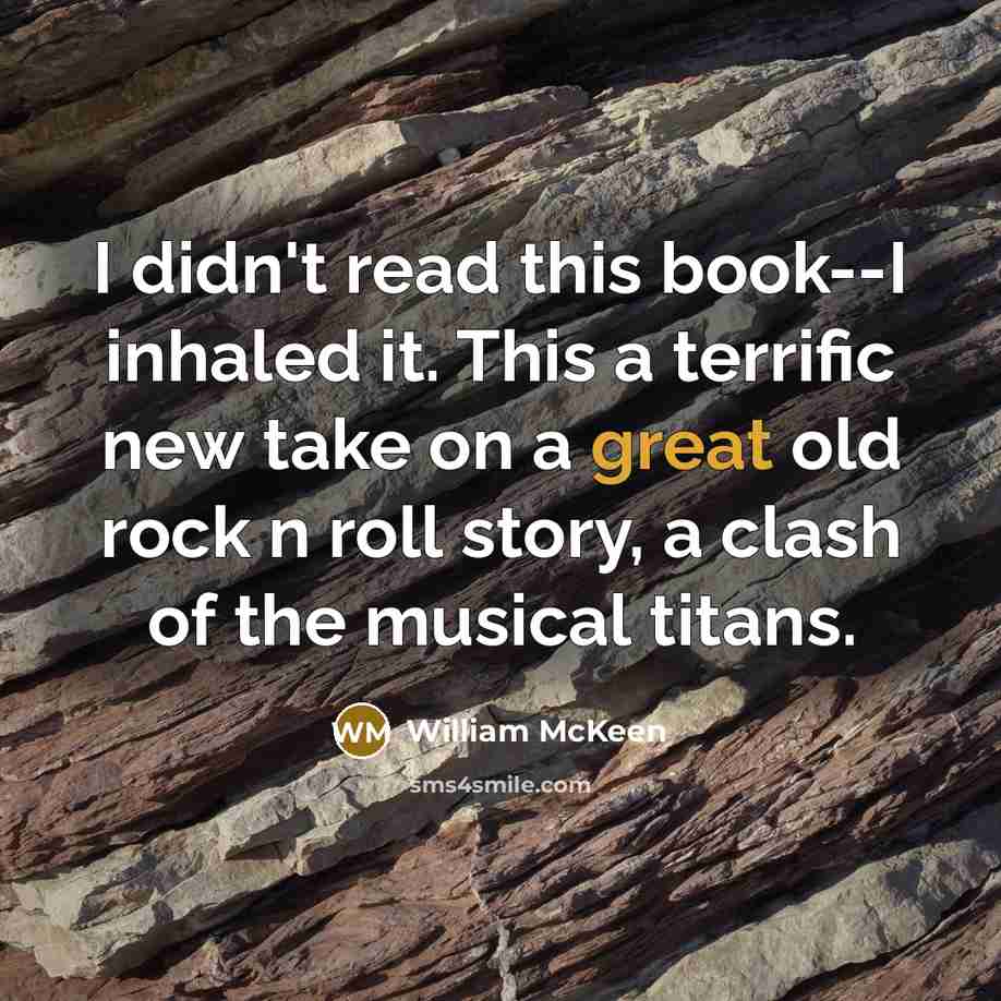 “I didn't read this book--I inhaled it. This a terrific…” quote by William McKeen