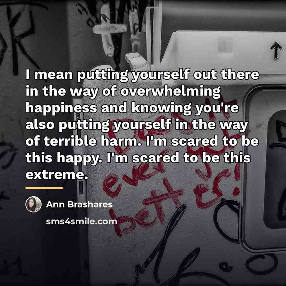 “I mean putting yourself out there in the way of…” quote by Ann Brashares