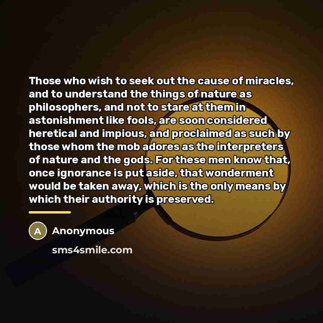 “Those who wish to seek out the cause of miracles,…” quote by Anonymous