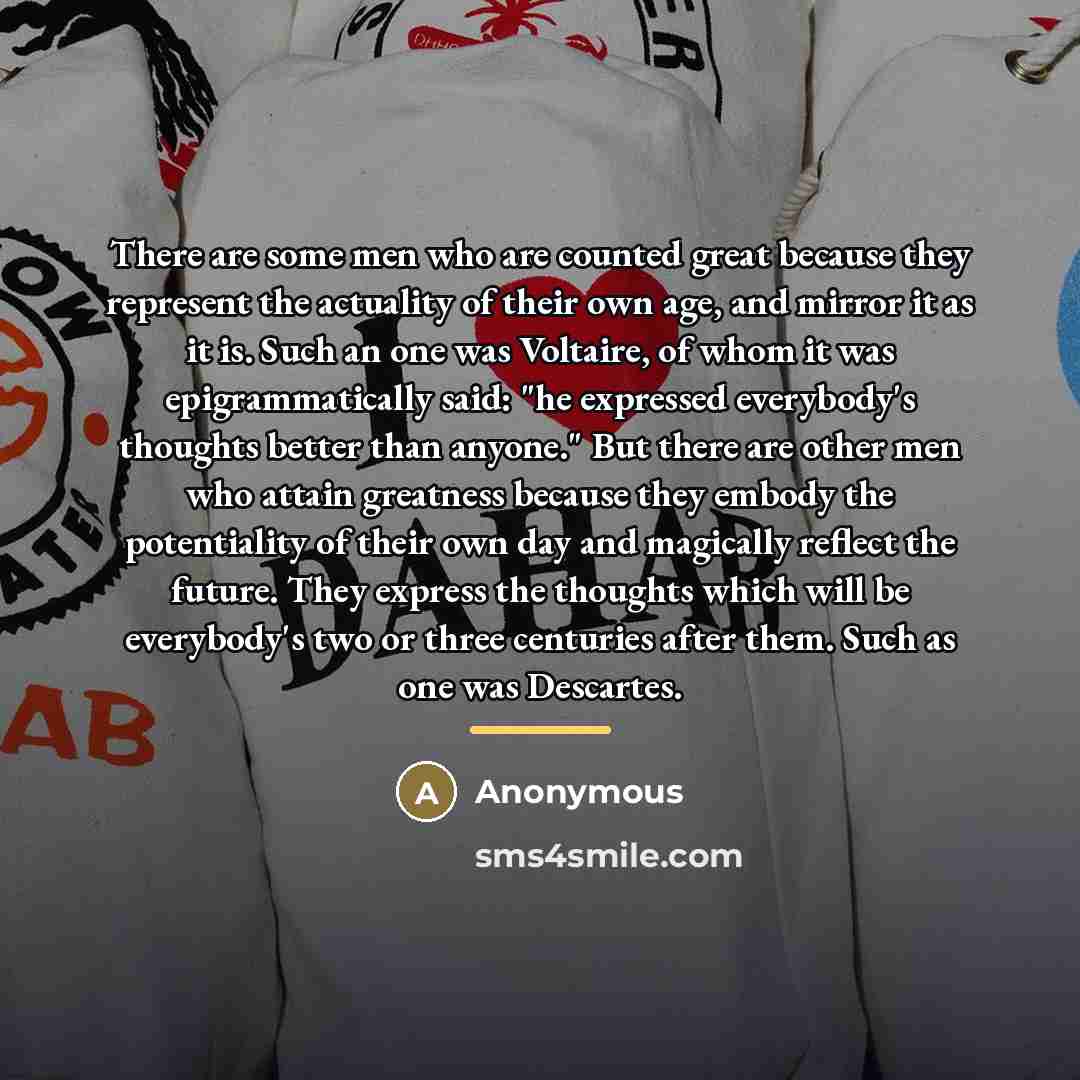 “There are some men who are counted great because they…” quote by Anonymous
