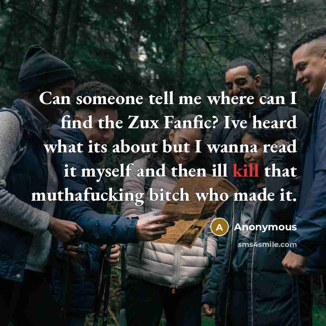 “Can someone tell me where can I find the Zux…” quote by Anonymous