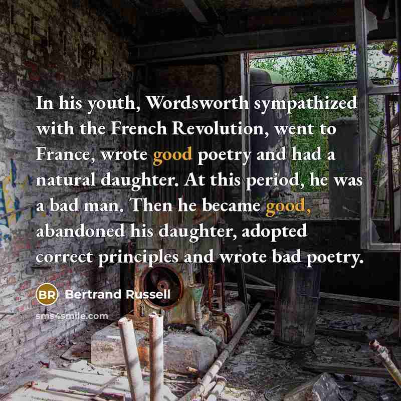 “In his youth, Wordsworth sympathized with the French Revolution, went…” quote by Bertrand Russell