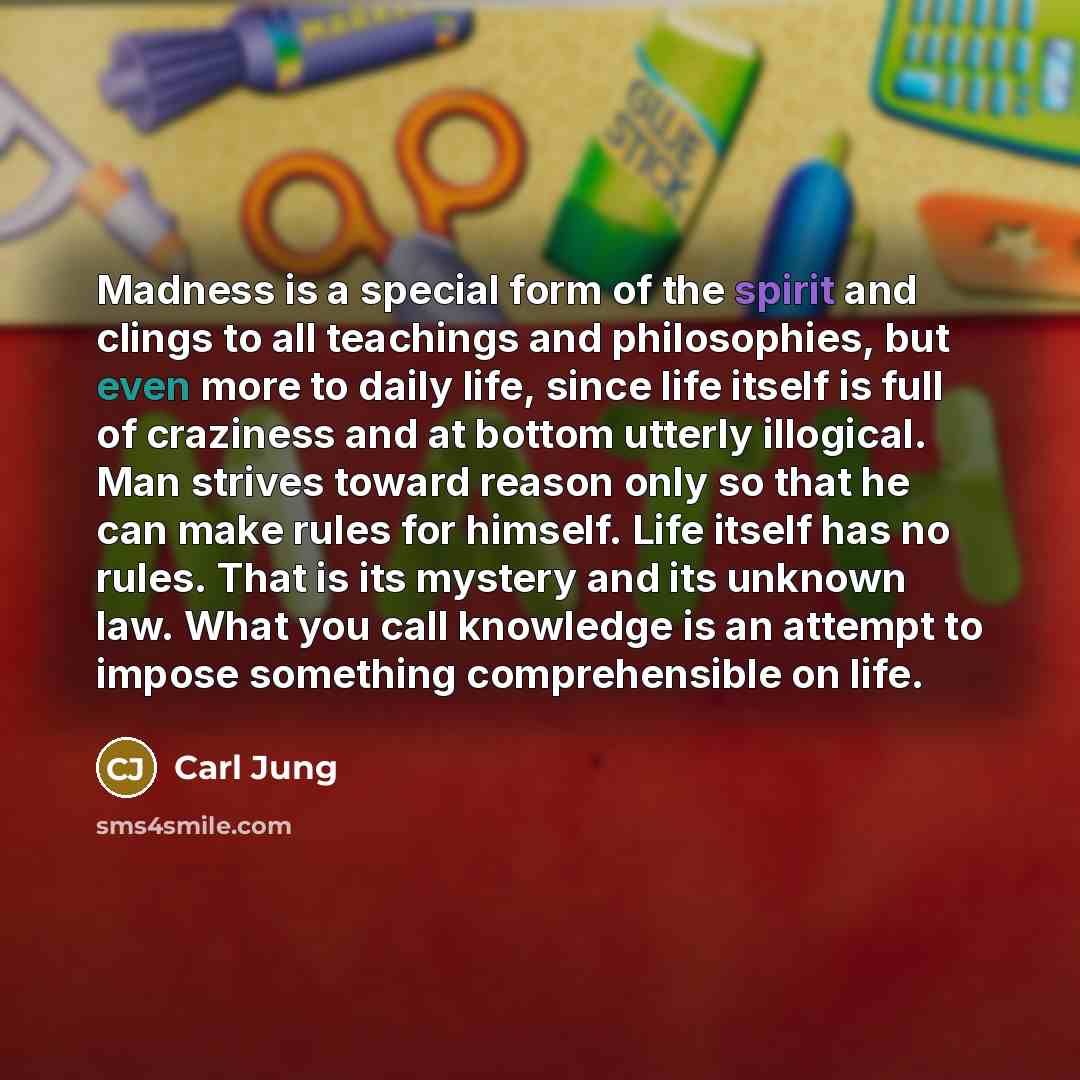 “Madness is a special form of the spirit and clings…” quote by Carl Jung
