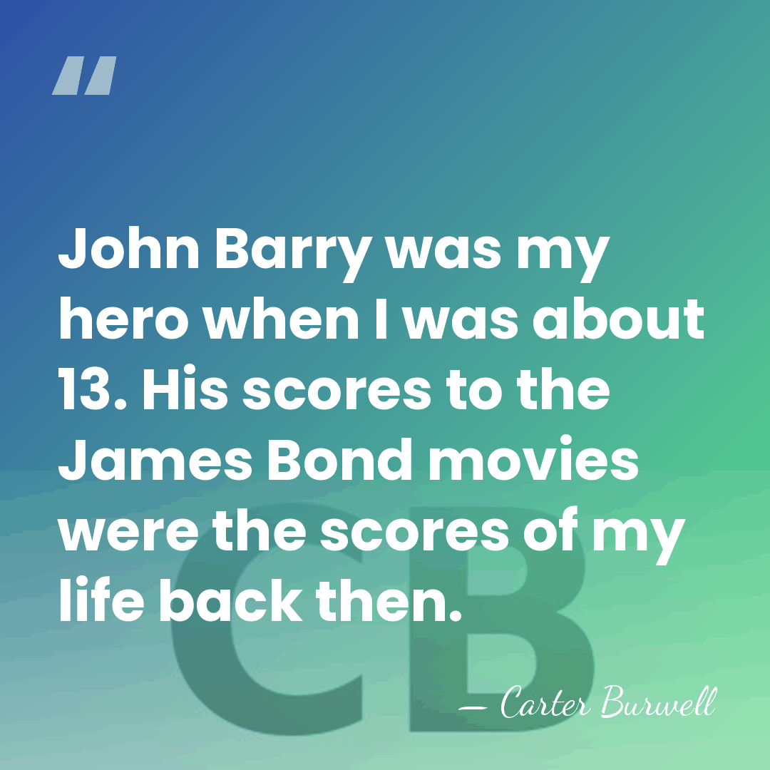 John Barry was my hero when I was about 13. His scores&hellip; - Carter Burwell