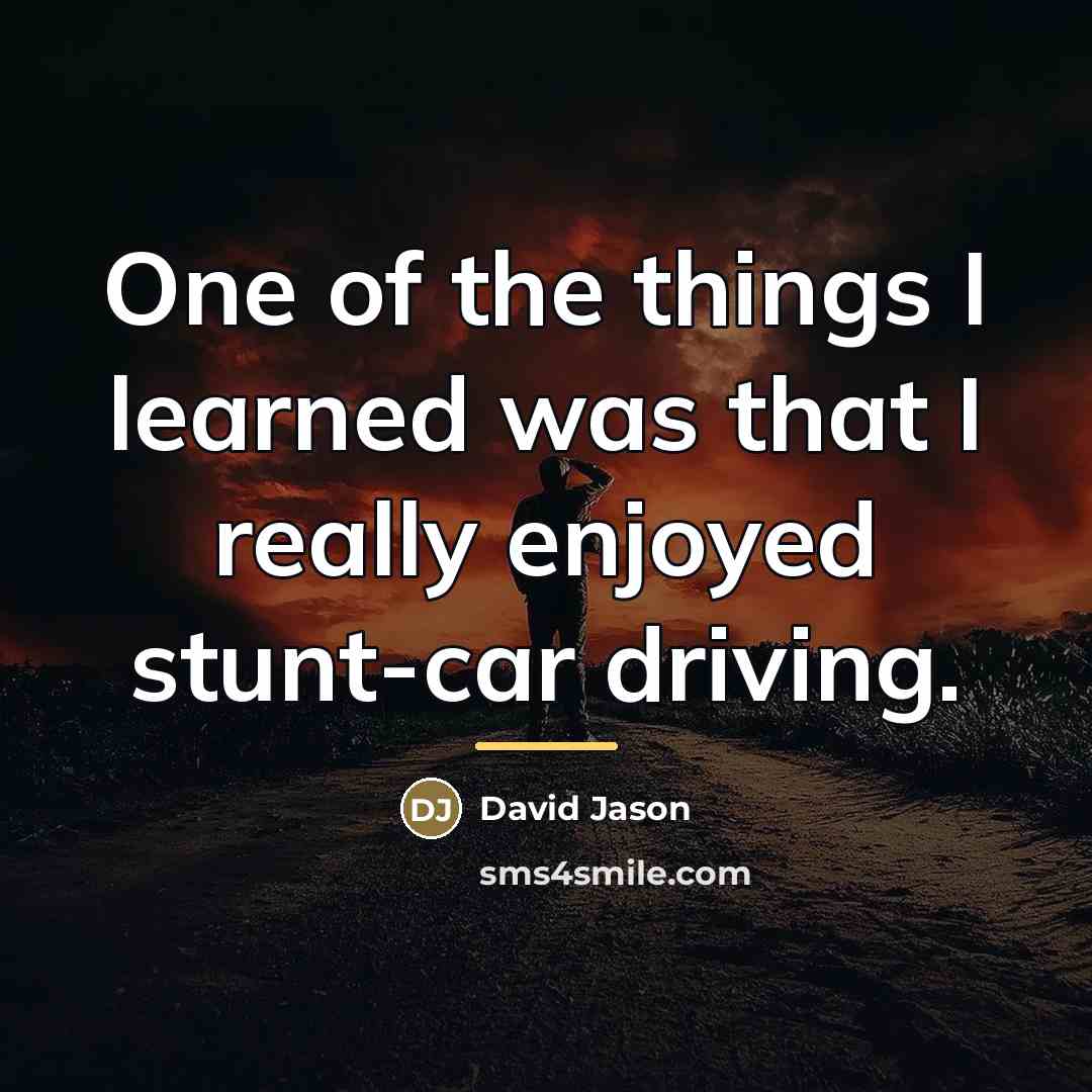 “One of the things I learned was that I really…” quote by David Jason