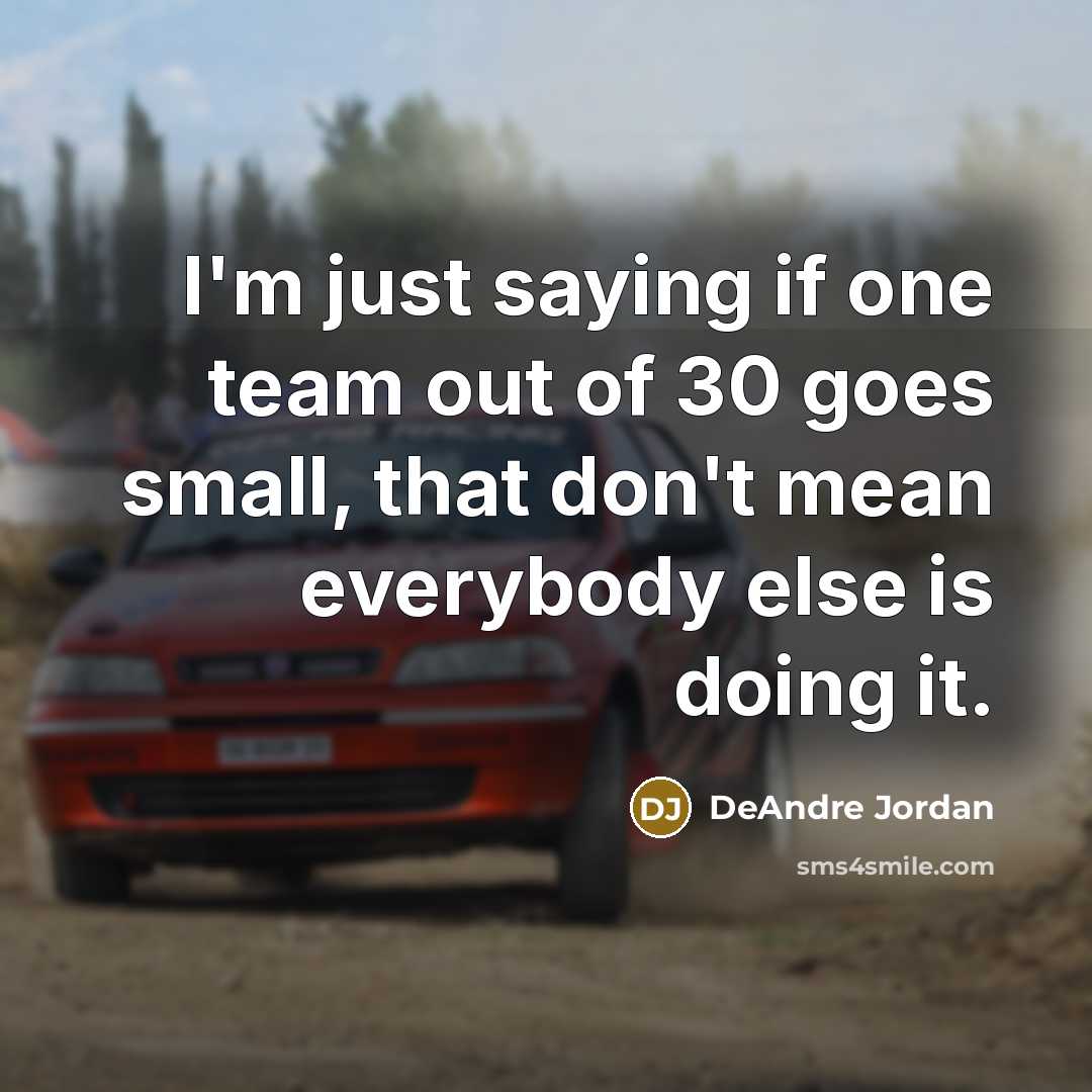 “I'm just saying if one team out of 30 goes…” quote by DeAndre Jordan