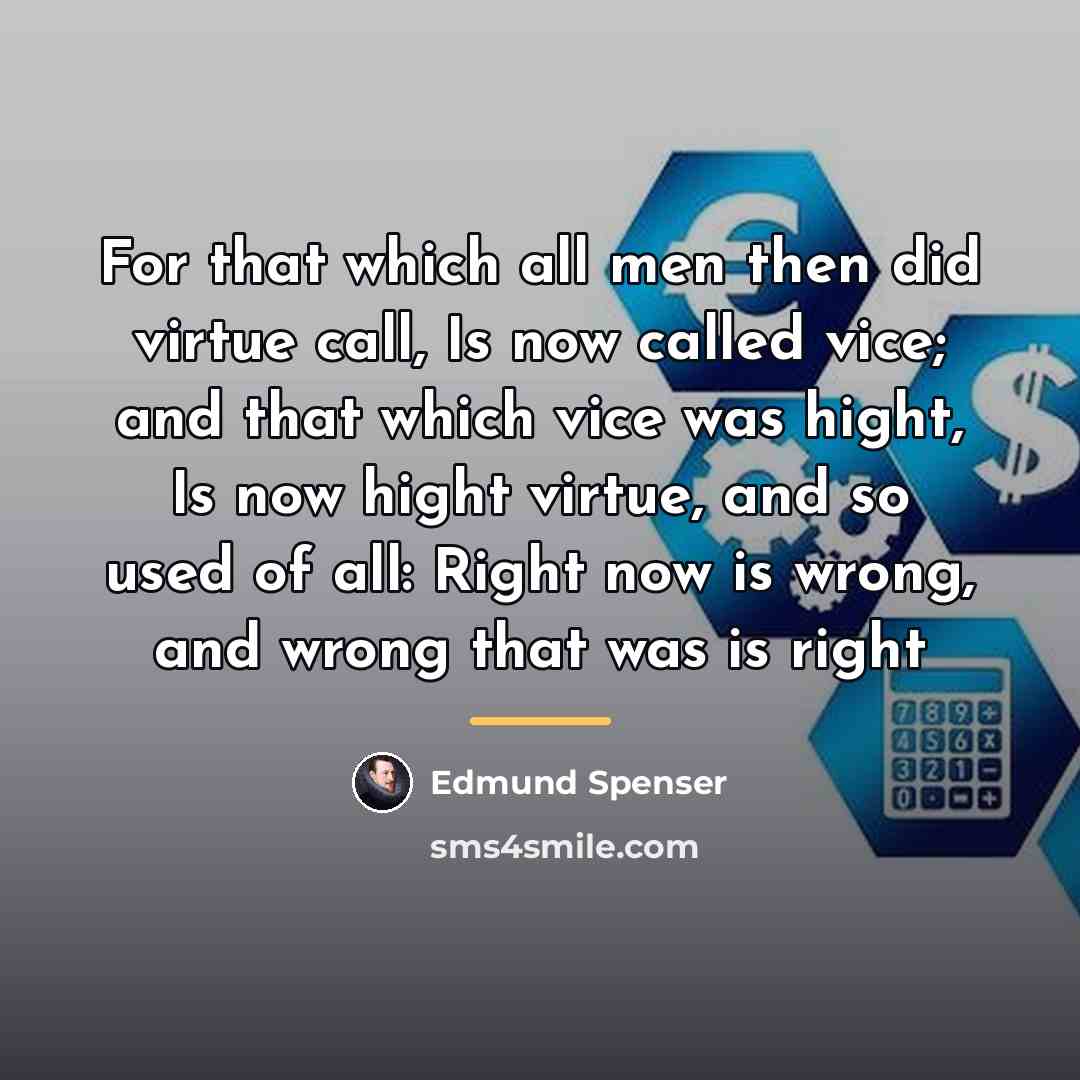 “For that which all men then did virtue call, Is…” quote by Edmund Spenser