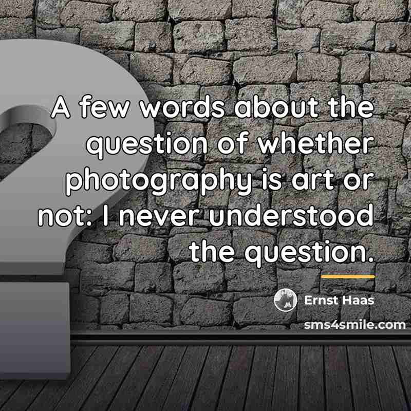 “A few words about the question of whether photography is…” quote by Ernst Haas