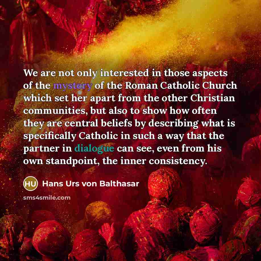 “We are not only interested in those aspects of the…” quote by Hans Urs von Balthasar