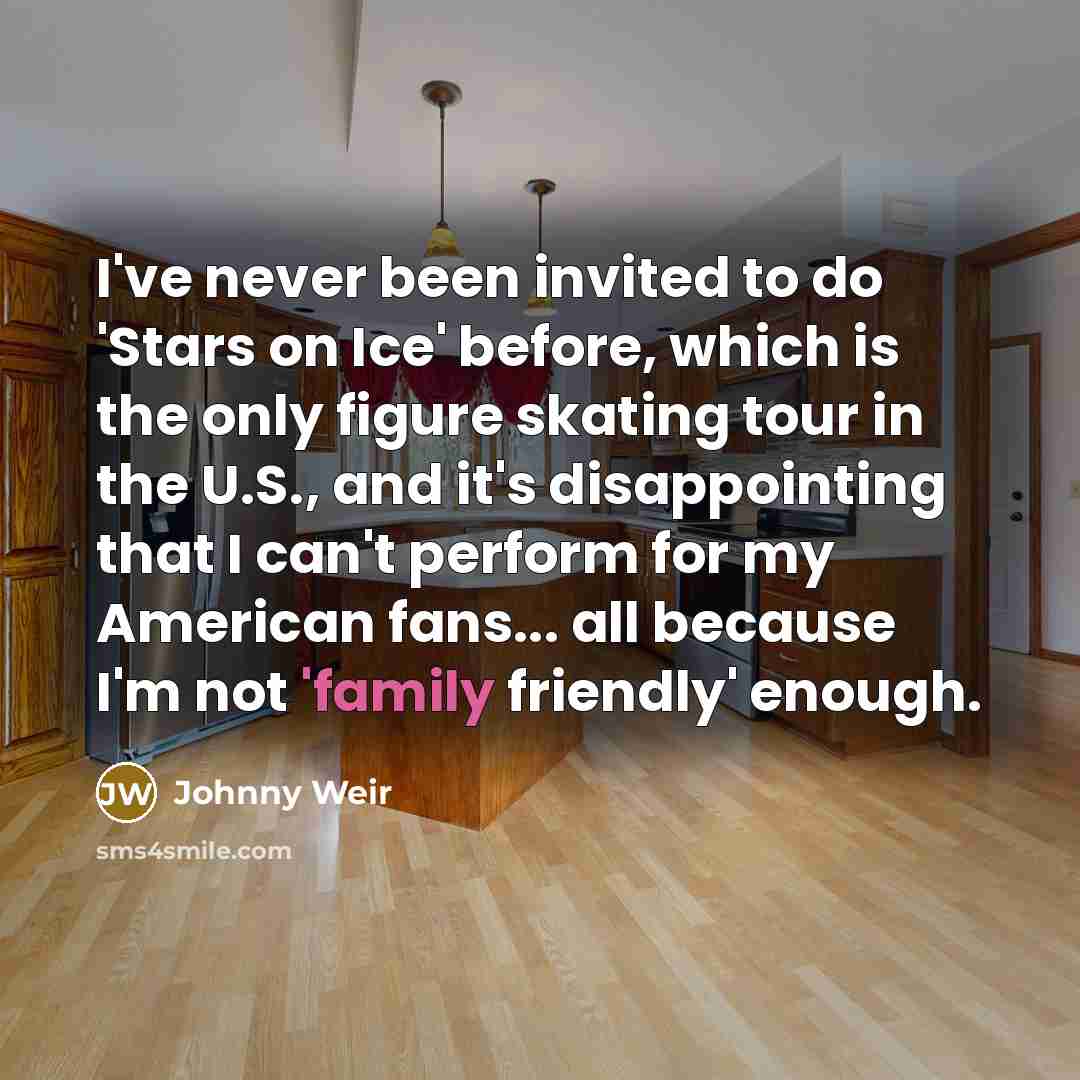 “I've never been invited to do 'Stars on Ice' before,…” quote by Johnny Weir