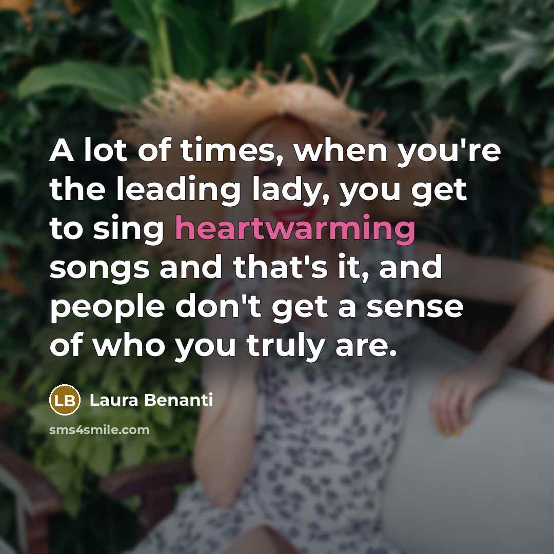 “A lot of times, when you're the leading lady, you…” quote by Laura Benanti