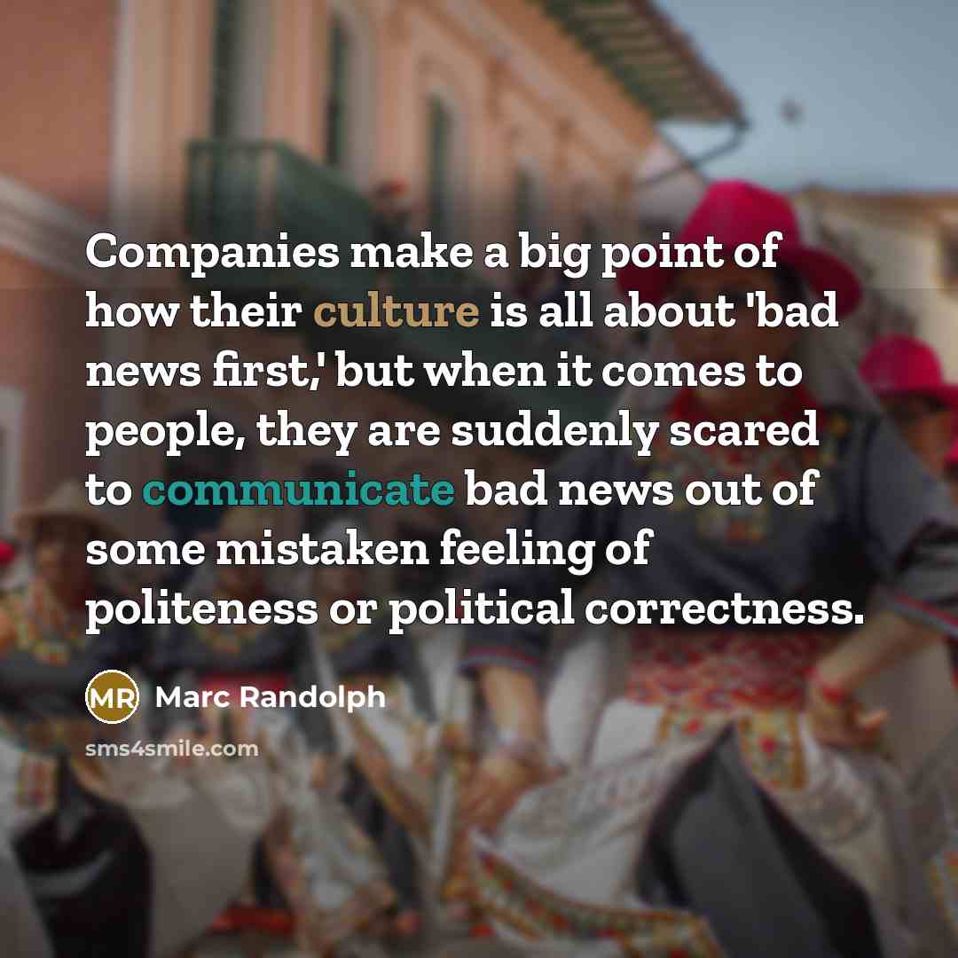 “Companies make a big point of how their culture is…” quote by Marc Randolph