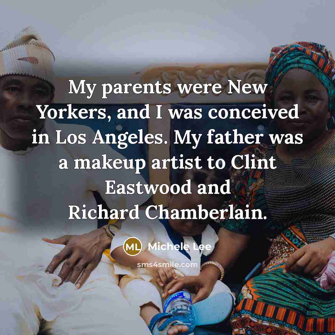 “My parents were New Yorkers, and I was conceived in…” quote by Michele Lee