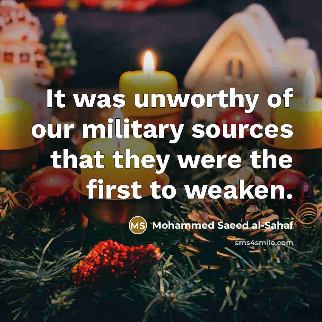 “It was unworthy of our military sources that they were…” quote by Mohammed Saeed al-Sahaf