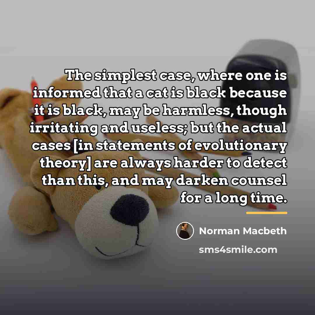 “The simplest case, where one is informed that a cat…” quote by Norman Macbeth